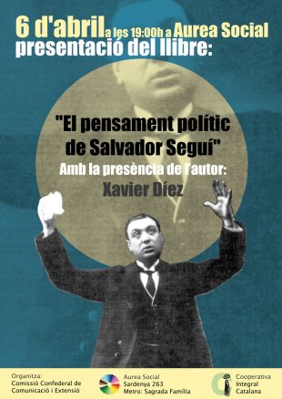 Vídeo: Xavier Díez presenta el llibre «El pensament polític de Salvador Seguí»