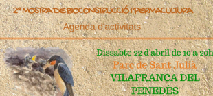 22 d’abril. Vilafranca celebra la II Mostra de Bioconstrucció i Permacultura